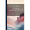 The Song of Azrael, the Angel of Death; Recollections of a Village School; and Other Poems