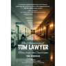 The Adventures of Tom Lawyer: Tales from the Courtroom