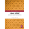 Israeli Theatre: Mizrahi Jews and Self-Representation