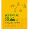 Software Design Decoded: 66 Ways Experts Think