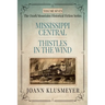 MISSISSIPPI CENTRAL and THISTLES IN THE WIND: An Anthology of Southern Historical Fiction
