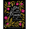 You Are Made of Magic: A Coloring Book with Affirmations and Artwork to Cultivate a Positive Mindset, Personal Growth, and Self-Love