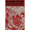 The Russian Civil War: Documents from the Soviet Archives