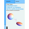 Elementary Linear Algebra with Applications: Matlab(r), Mathematica(r) and Maplesoft(tm)