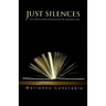 Just Silences: The Limits and Possibilities of Modern Law