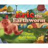 Eric the Earthworm