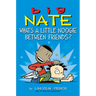 Big Nate: What's a Little Noogie Between Friends?: Volume 16