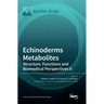 Echinoderms Metabolites: Structure, Functions and Biomedical Perspectives II