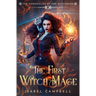 The First Witch-Mage: The Chronicles of the WitchBorn