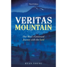 Veritas Mountain: One Man's Continued Journey with the Lord