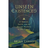 Unseen Existences: Of Heaven, Earth, and the Divine Mystery in All Things