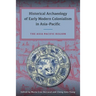 Historical Archaeology of Early Modern Colonialism in Asia-Pacific: The Asia-Pacific Region