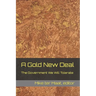 A Gold New Deal: The Government We Will Tolerate