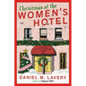 Christmas at the Women's Hotel: A Biedermeier Story