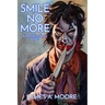 Smile No More