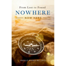 Nowhere (Now Here): From Lost to Found