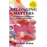 Belonging Matters: Conversations on Adoption, Family, and Kinship