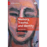 Memory, Trauma, and Identity