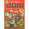 I Want to Be a Scientist