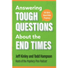 Answering Tough Questions about the End Times: 100 Q&as about Bible Prophecy