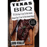 Texas BBQ: TOP 25 Killer Recipes To Create The Perfect Homemade Barbeque