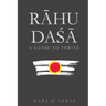 Rāhu Daśā: A Guide to Thrive