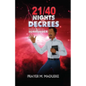 21/40 Nights of Decrees and Your Enemies Will Surrender: Self Deliverance Prayer Points and Powerful Decrees & Declaration for All Round Breakthrough