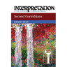 Second Corinthians: Interpretation: A Bible Commentary for Teaching and Preaching