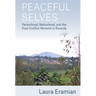 Peaceful Selves: Personhood, Nationhood, and the Post-Conflict Moment in Rwanda