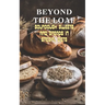 Beyond The Loaf: Sourdough Sweets and Breads in Special Diets Creative Recipes for Using Wild Yeast Sourdough in Gluten-Free, Vegan, Lo