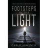 Footsteps in the Light: Stories of Faith, Courage, Retribution, and Forgiveness