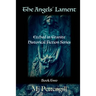 The Angels' Lament: Etched in Granite Historical Fiction Series - Book Two