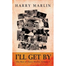 I'll Get by: The Best of Harry Marlin, Volume I