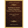 Readings In Ancient History, Illustrative Extracts From The Source: Greece And The East (1912)