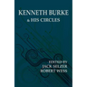 Kenneth Burke and His Circles