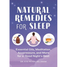 Natural Remedies for Sleep: Essential Oils, Meditation, Acupressure, and More for a Good Night's Rest