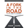 A Fork in the Road: Choose Poverty or Prosperity