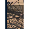The Study of the Soil in the Field
