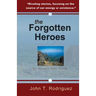 The Forgotten Heroes: Six Splendid Short Stories