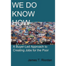 We Do Know How: A Buyer-Led Approach to Creating Jobs for the Poor