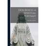 Don Bosco, a Spiritual Portrait