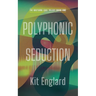 Polyphonic Seduction