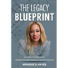 The Legacy Blueprint: A Guide to Bringing Generational Wealth Within Reach