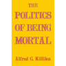 The Politics of Being Mortal