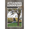 Attaining Leadership: Knowing and Leading Yourself, First!
