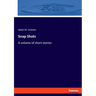 Snap Shots: A volume of short stories