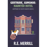 Gertrude, Gumshoe: Haunted Hotel