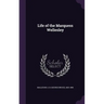 Life of the Marquess Wellesley