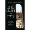 Agha, Shaikh and State: The Social and Political Structures of Kurdistan