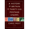A History of Britain in Thirty-Six Postage Stamps
